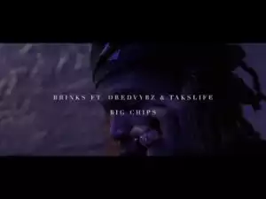 Video: Brinks 305 Feat. DredVybz & TaksLife - Big Chips